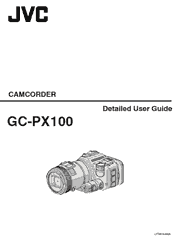 The cover of JVC GC-PX100 HD Camcorder Detailed User Guide